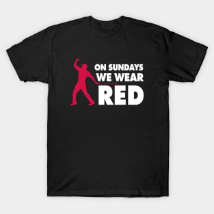 On Sundays We Wear Red - Black T-Shirt